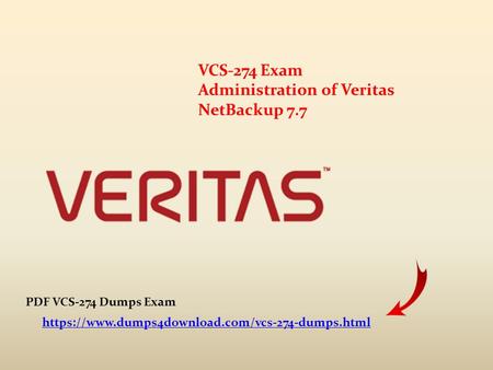 VCS-274 Exam Administration of Veritas NetBackup 7.7 https://www.dumps4download.com/vcs-274-dumps.html PDF VCS-274 Dumps Exam.