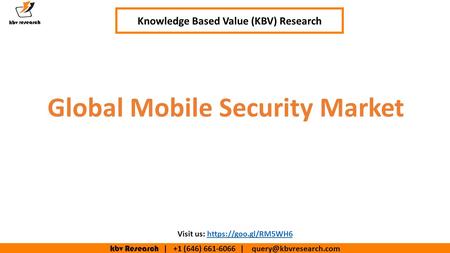 Kbv Research | +1 (646) | Knowledge Based Value (KBV) Research Visit us: https://goo.gl/RM5WH6https://goo.gl/RM5WH6 Global.
