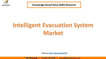 Kbv Research | +1 (646) | Knowledge Based Value (KBV) Research Visit us: https://goo.gl/e9qCXPhttps://goo.gl/e9qCXP Intelligent.