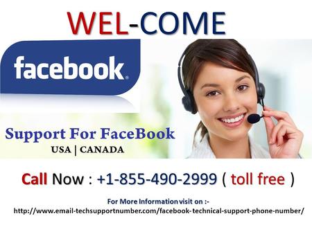WEL-COME CallNow toll free Call Now : ( toll free ) For More Information visit on :-