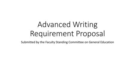 Advanced Writing Requirement Proposal