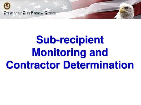 Sub-recipient Monitoring and Contractor Determination