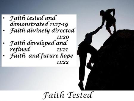 Faith Tested Faith tested and demonstrated 11:17-19