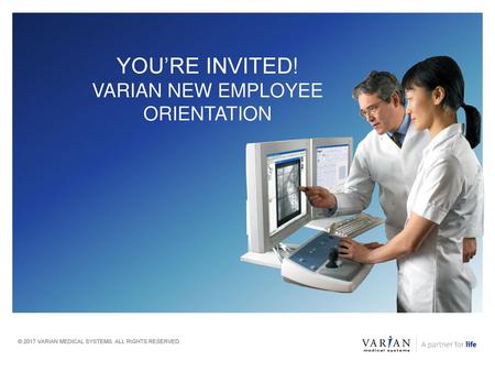 You’re Invited! Varian New Employee Orientation