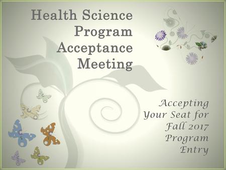 Health Science Program Acceptance Meeting