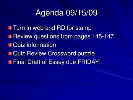 Agenda 09/15/09 Turn in web and RD for stamp