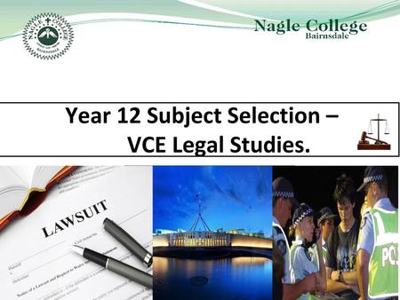 Year 12 Subject Selection – VCE Legal Studies.