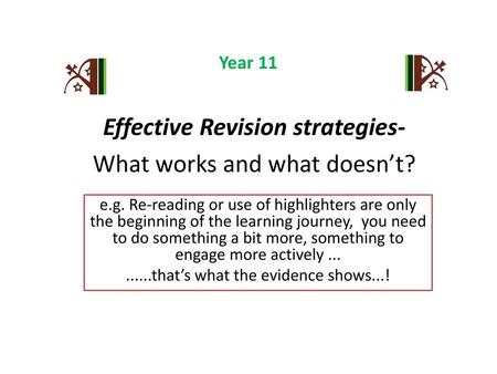 Effective Revision strategies- What works and what doesn’t?