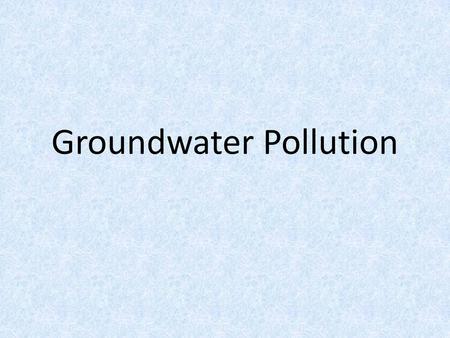 Groundwater Pollution