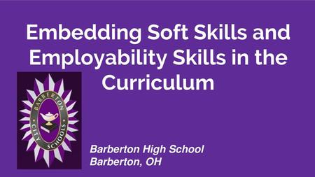 Embedding Soft Skills and Employability Skills in the Curriculum