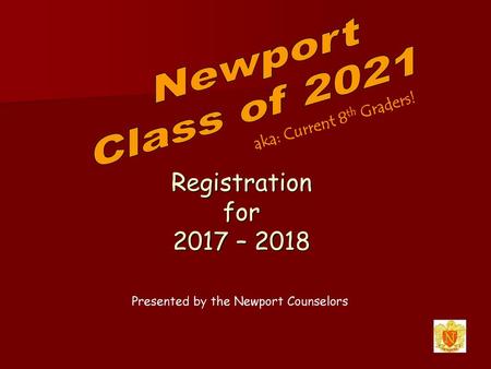 Newport Class of 2021 Registration for 2017 – 2018