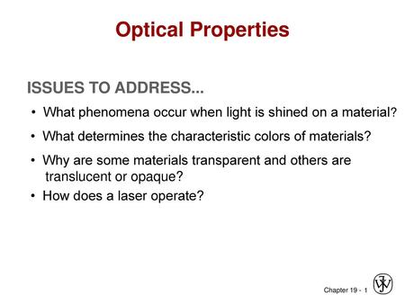 Optical Properties ISSUES TO ADDRESS...