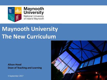 Maynooth University The New Curriculum