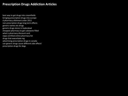 Prescription Drugs Addiction Articles