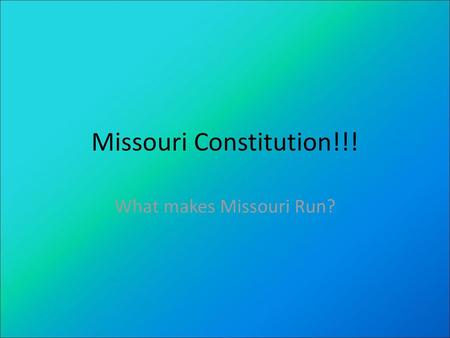 Missouri Constitution!!!