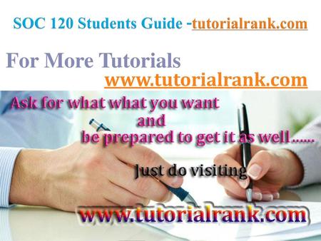 SOC 120 Students Guide -tutorialrank.com