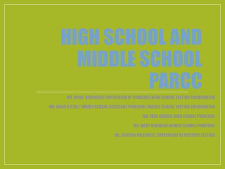 HIGH SCHOOL AND MIDDLE SCHOOL PARCC
