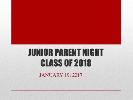 JUNIOR PARENT NIGHT CLASS OF 2018