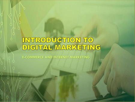 Introduction to digital marketing