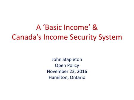 A ‘Basic Income’ & Canada’s Income Security System