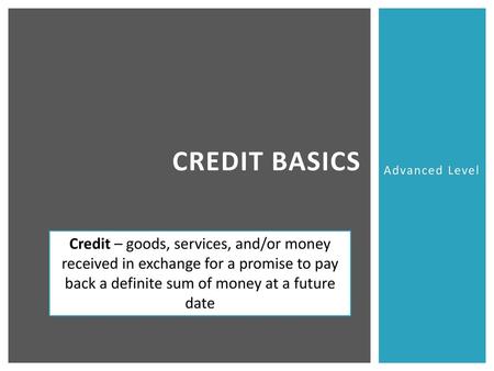 Credit basics Advanced Level