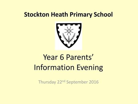 Year 6 Parents’ Information Evening