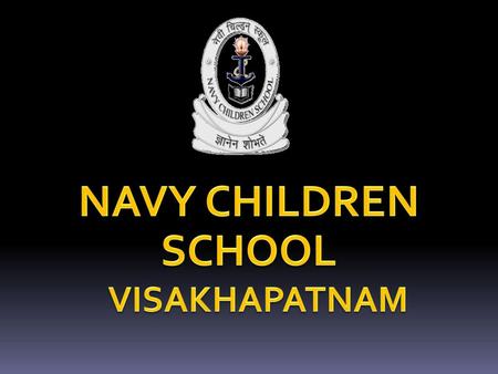 NAVY CHILDREN SCHOOL VISAKHAPATNAM 10/15/ :38 AM