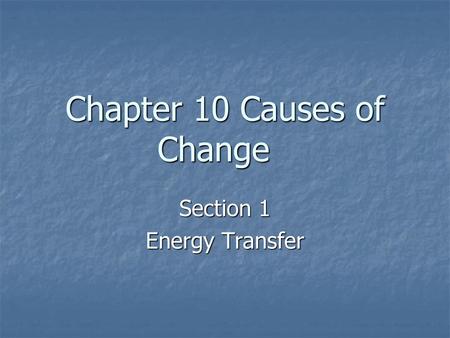 Chapter 10 Causes of Change