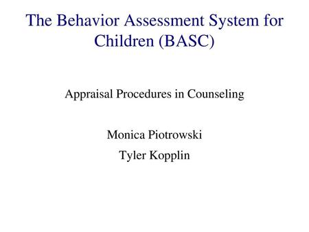 The Behavior Assessment System for Children (BASC)