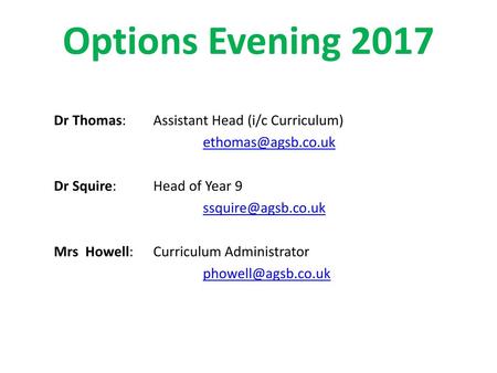 Options Evening 2017 Dr Thomas: Assistant Head (i/c Curriculum)