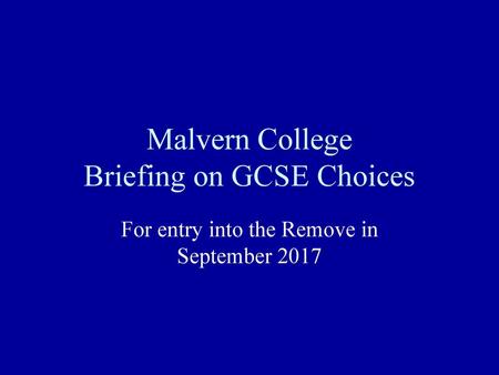 Malvern College Briefing on GCSE Choices