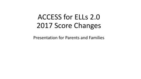 ACCESS for ELLs Score Changes