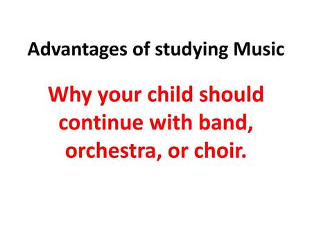 Advantages of studying Music