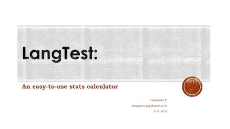 LangTest: An easy-to-use stats calculator Punjaporn P.