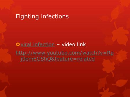 Fighting infections viral infection – video link