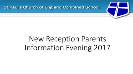 New Reception Parents Information Evening 2017