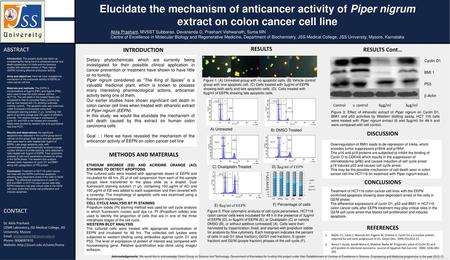 Elucidate the mechanism of anticancer activity of Piper nigrum extract on colon cancer cell line Akila Prashant, MVSST Subbarao, Devananda D, Prashant.