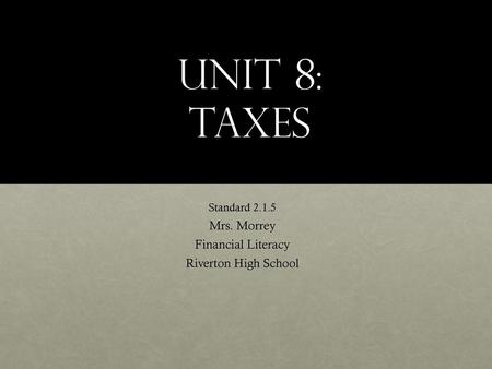 Standard Mrs. Morrey Financial Literacy Riverton High School
