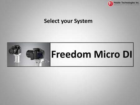 Select your System Freedom Micro DI.