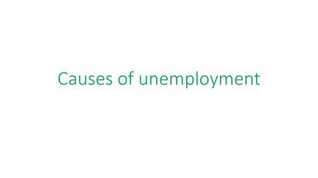 Causes of unemployment