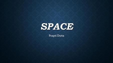SPACE Prapti Dutta.