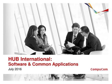 HUB International: Software & Common Applications