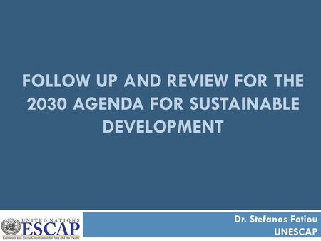 Follow up and review for the 2030 Agenda for sustainable development