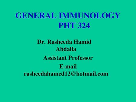 GENERAL IMMUNOLOGY PHT 324