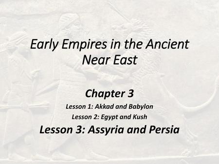 Early Empires in the Ancient Near East