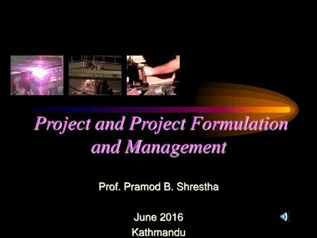 Project and Project Formulation and Management