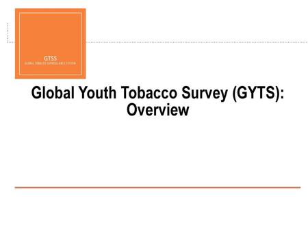 Global Youth Tobacco Survey (GYTS): Overview