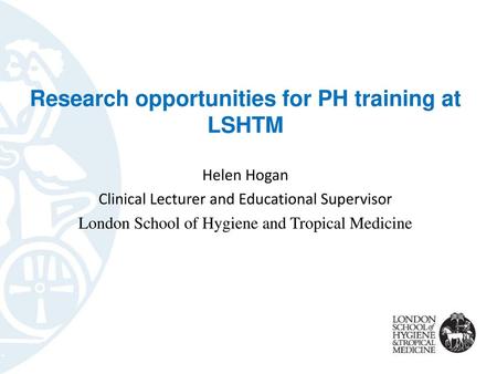 Research opportunities for PH training at LSHTM