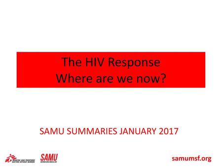 The HIV Response Where are we now?