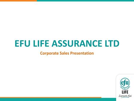 EFU LIFE ASSURANCE LTD Corporate Sales Presentation